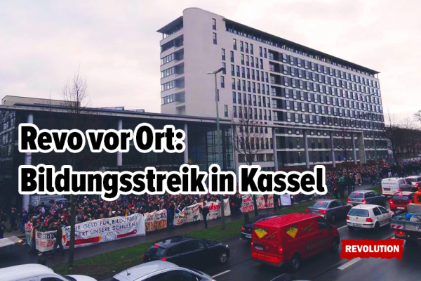 Revo vor Ort: Bildungsstreik in Kassel