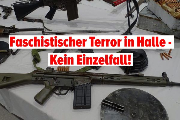 Faschistischer Terror in Halle – Kein Einzelfall!