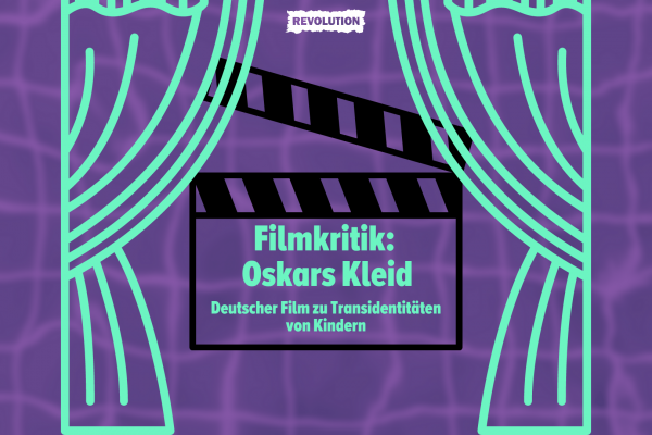 Filmkritik: Oskars Kleid – Deutscher Film zu Transidentitäten von Kindern