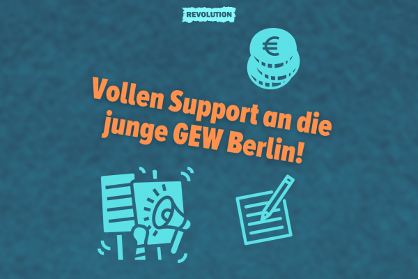 Vollen Support an die junge GEW Berlin!