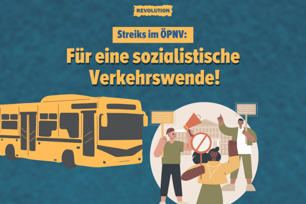 Streiks im ÖPNV: Für eine sozialistische Verkehrswende!