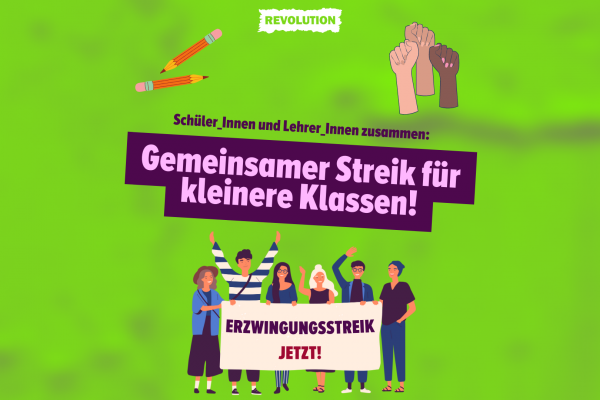 Schüler_Innen und Lehrer_Innen zusammen: Gemeinsamer Streik für kleinere Klassen!