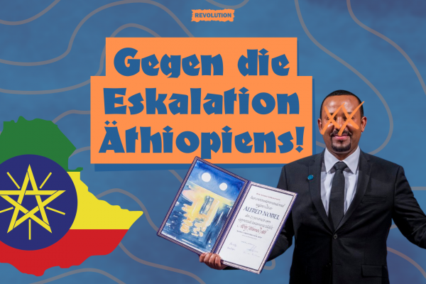 Gegen die Eskalation Äthiopiens!