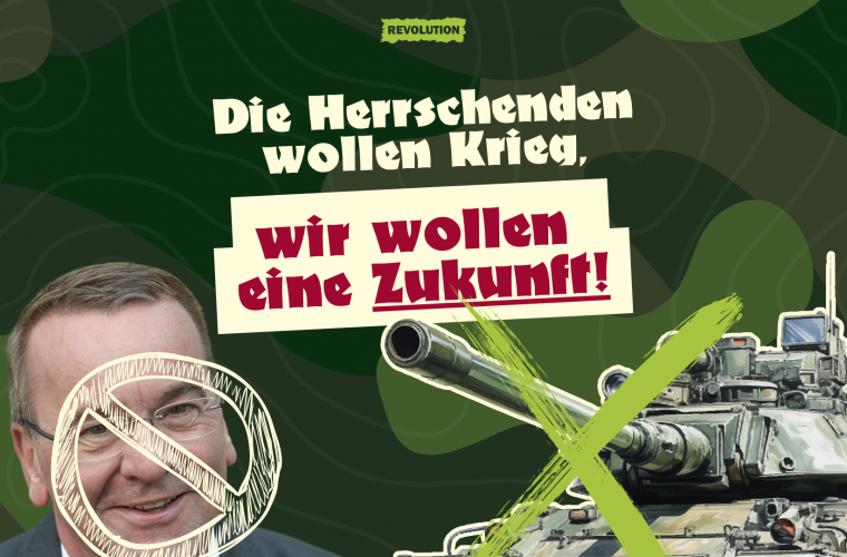 Gegen Pistorius’ „freiwillige“ Wehrpflicht: Die Herrschenden wollen Krieg, wir wollen eine Zukunft!