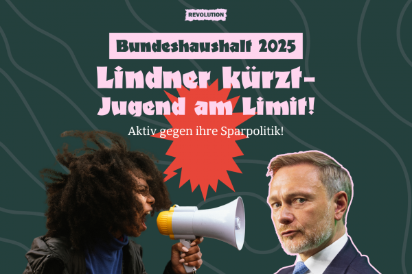 Bundeshaushalt 2025: Lindner kürzt – Jugend am Limit
