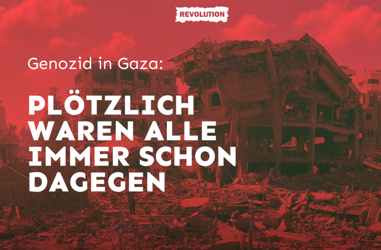 Genozid in Gaza: Plötzlich waren alle immer schon dagegen