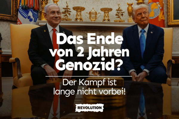 Das Ende von zwei Jahren Genozid? Wir müssen weiter kämpfen!