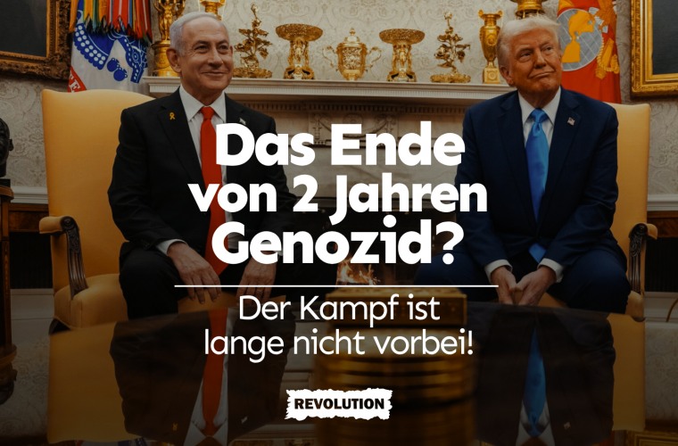 Das Ende von zwei Jahren Genozid? Wir müssen weiter kämpfen!