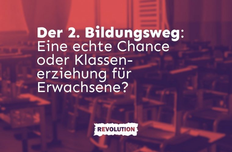 Der 2. Bildungsweg: Eine echte Chance oder Klassenerziehung für Erwachsene?