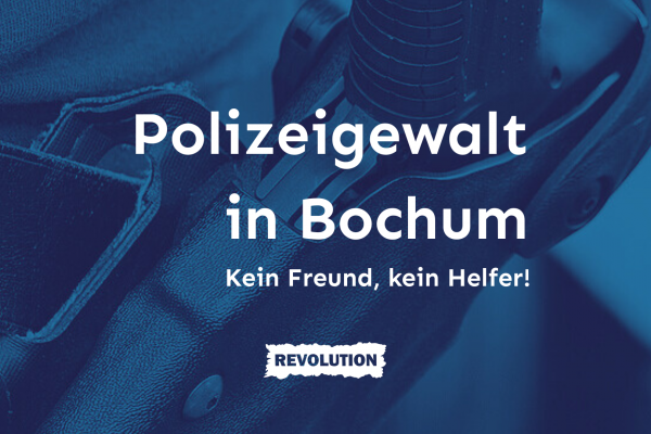 Bochum: Polizei – Kein Freund Kein Helfer