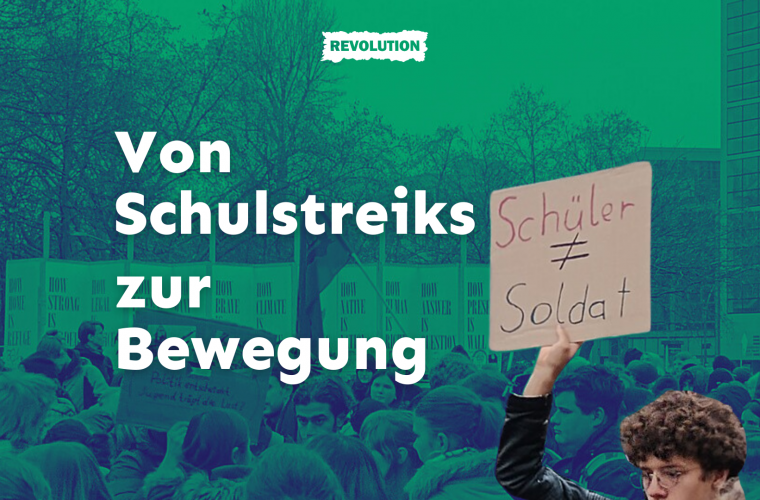 Von Schulstreiks zur Bewegung