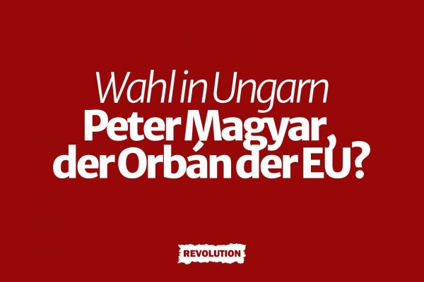 Wahl in Ungarn: Peter Magyar, der Orbán der EU?