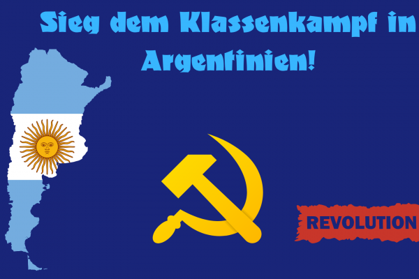 Sieg dem Klassenkampf in Argentinien!