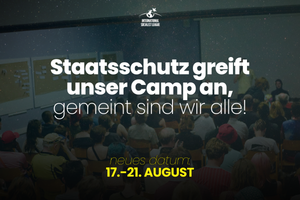 Stellungnahme: Staatsschutz greift unser Camp an: Gemeint sind wir alle!