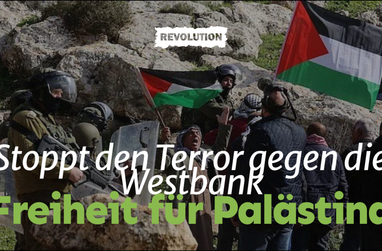 Stoppt den Terror gegen die Westbank – Freiheit für Palästina