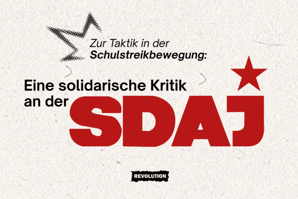 Die SDAJ und die Schulstreikbewegung: Eine solidarische Kritik