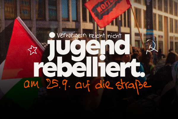Verweigern reicht nicht – Jugend rebelliert.