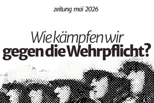 Wie kämpfen wir gegen die Wehrpflicht?