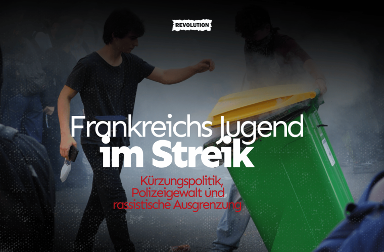 Frankreichs Jugend im Streik! Kürzungspolitik, Polizeigewalt und rassistische Ausgrenzung